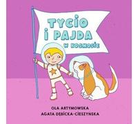Tycio et Pajda dans l'espace - Ola Artymowska, Agata Dębicka-Cieszyńska (Bildungshilfen, Grundschule 0-3 auf Polnisch)