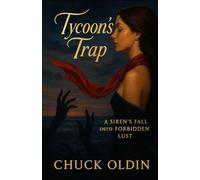 Tycoon's Trap: A Siren's Fall into Forbidden Lust