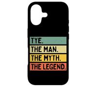 Tye The Man The Myth The Legend Citation personnalisée Amusante Coque pour iPhone 17