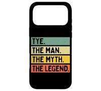Tye The Man The Myth The Legend Citation personnalisée Amusante Coque pour iPhone 17 Pro Max