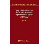 Tying in Digital Platforms under Competition Law in China, the EU and the US: A Comparative Law and Economics Perspective