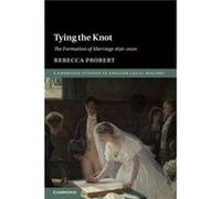 Tying the Knot by Rebecca University of Exeter Probert Rebecca University of Exeter Probert (Auteur)