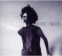 Tying tiffany - Dark Days White Nights [Import]