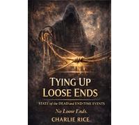Tying Up Loose Ends: State of the Dead and End-Time Events