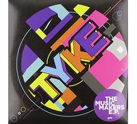 Tyke - The Music Makers EP