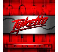 Tyketto - Dig in Deep [Import]