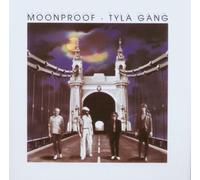 Tyla Gang - Moonproof [Import]