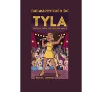 TYLA: The Girl with the Golden Voice- Biography For Kids