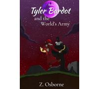 Tyler Bardot and the World's Army