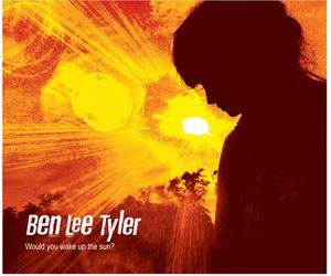 Tyler, Ben Lee - Would You Wake Up The Sun [Import]