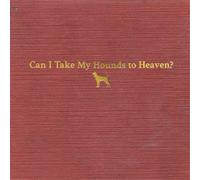 Tyler Childers Can I Take My Hounds to Heaven? (CD) Box Set