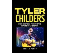 Tyler Childers: Snipe Hunt 2026 Tour and the Future of Americana