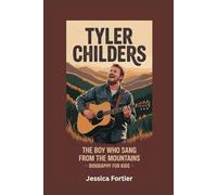 TYLER CHILDERS: The Boy Who Sang From the Mountains- Biography for kids