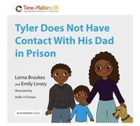 Tyler Does Not Have Contact With His Dad in Prison by Emily Livsey Emily Livsey (Auteur)