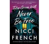 Tyler Green Will Never Be Free A Novel - Nicci French - William Morrow Paperbacks - ebook (ePub) - Livre