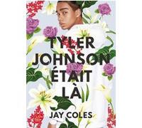 Tyler Johnson était là Brigitte Hébert (Traduction), Jay Coles (Auteur)