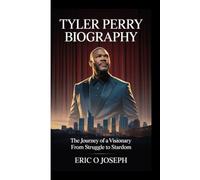 TYLER PERRY BIOGRAPHY: The journey of a visionary - From struggle to stardom