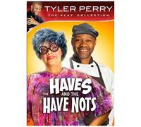 Tyler Perry S The Haves & The Have Nots (The Play)