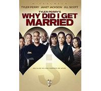 Tyler Perry's Why Did I Get Married