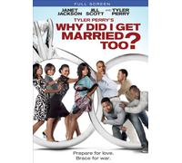 Tyler Perry's Why Did I Get Married Too