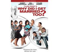 Tyler Perry's Why Did I Get Married Too