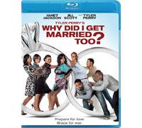 Tyler Perry's Why Did I Get Married Too [Blu-Ray]