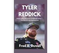 Tyler Reddick: From California Tracks to NASCAR Glory - The Rise of a Racing Maverick