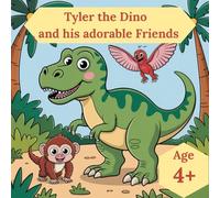 Tyler the Dino and His Friends: 50 adorable dinosaurs waiting for your child’s creativity - hours of fun, "Bring prehistoric fun to life - cute dinosaurs waiting for your colors!"