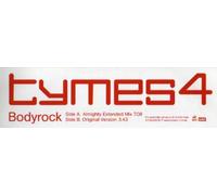 TYMES 4 / BODYROCK