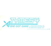 TYMES 4 / SHE GOT GAME (REMIXES)