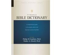 Tyndale Bible Dictionary by Walter A. Elwell
