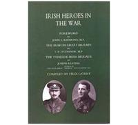 (Tyneside Irish Brigade) Irish Heroes In The War