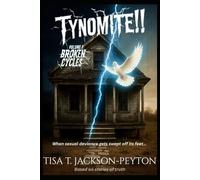 TYNOMITE!! Volume 1: Broken Cycles: When sexual deviance gets swept off its feet... / Based on stories of truth.