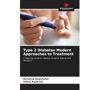 Type 2 Diabetes Modern Approaches to Treatment