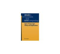 Type-2 Fuzzy Logic: Theory And Applications