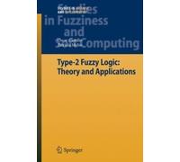 Type-2 Fuzzy Logic: Theory And Applications