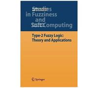 Type-2 Fuzzy Logic: Theory And Applications