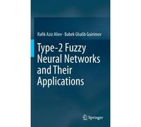 Type-2 Fuzzy Neural Networks And Their Applications
