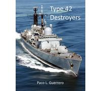 Type 42 Destroyers: The Royal Navy's Shield