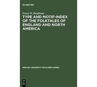 Type And Motif-Index Of The Folktales Of England And North America