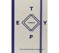 Type Compass: Charting New Routes In Typography