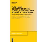 Type Noun Constructions In Slavic, Germanic And Romance Languages: Semantics And Pragmatics On The Move (Issn, 352)
