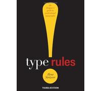 Type Rules! The Designers Guide to Professional Typography by Strizver, Ilene [Wiley,2010] (Paperback) 3rd Edition