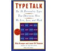 Type Talk: The 16 Personality Types That Determine How We Live, Love, and Work Kroeger, Otto, Thuesen, Janet M. (Auteur)