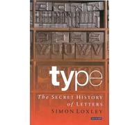 Type: The Secret History Of Letters