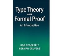 Type Theory And Formal Proof: An Introduction (Hardcover) Rob Nederpelt, Herman Geuvers (Auteur)
