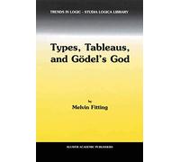 Types, Tableaus, and Gödel’s God