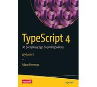 TypeScript 4 From Beginner to Professional Freeman Adam (Buch auf Polnisch)