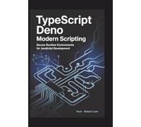 TypeScript Deno Modern Scripting: Secure Runtime Environments for JavaScript Development