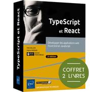 TypeScript et React - Coffret de 2 livres : Développer des applications web Front End en JavaScript (2e édition)